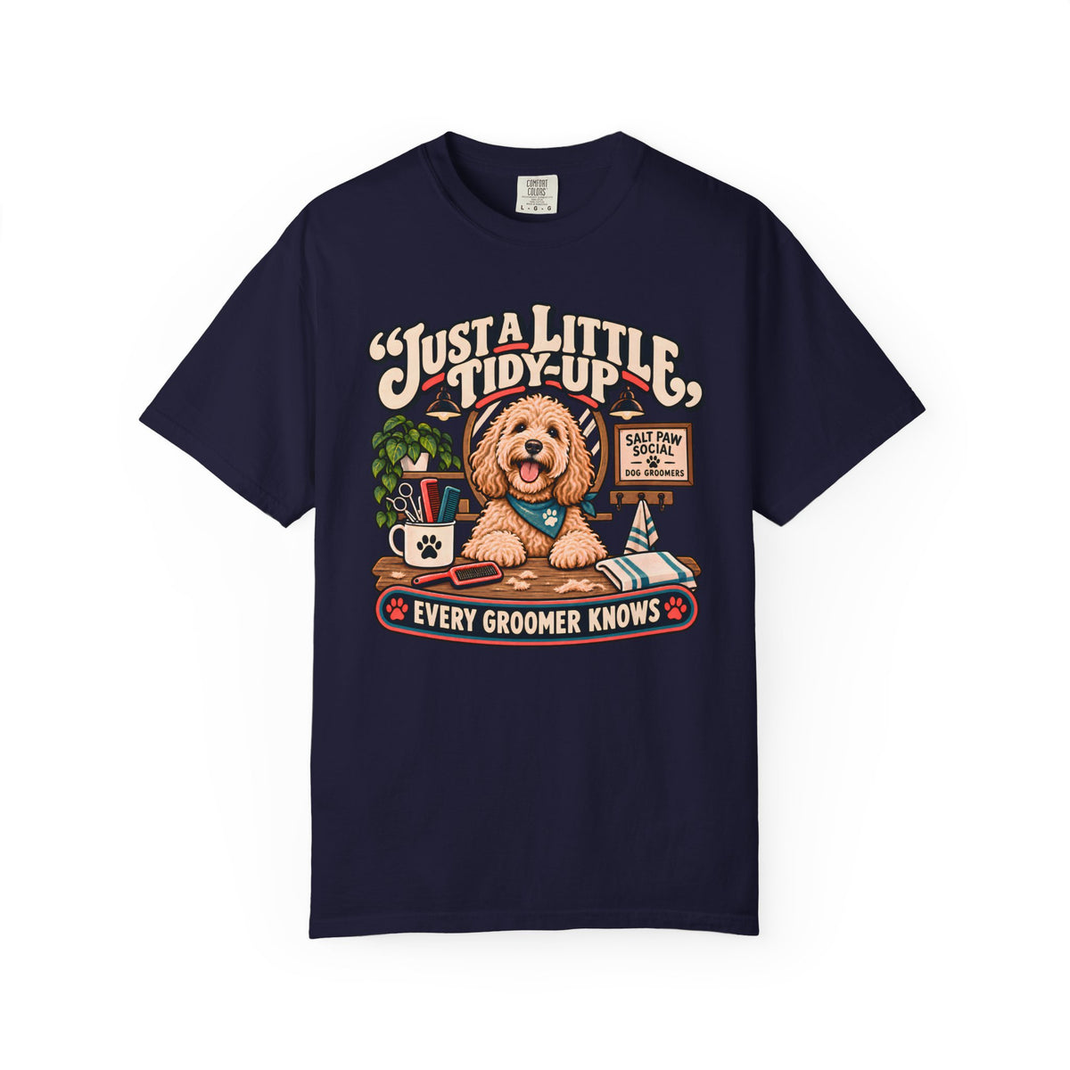 Brinehound T-shirt showing Just a Little Tidy-Up lettering with a shaggy dog and grooming tools.