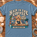 Hair in the Coffee T-shirt