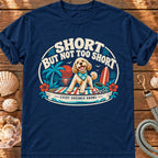 Not Too Short!  Dog Groomer T-Shirt
