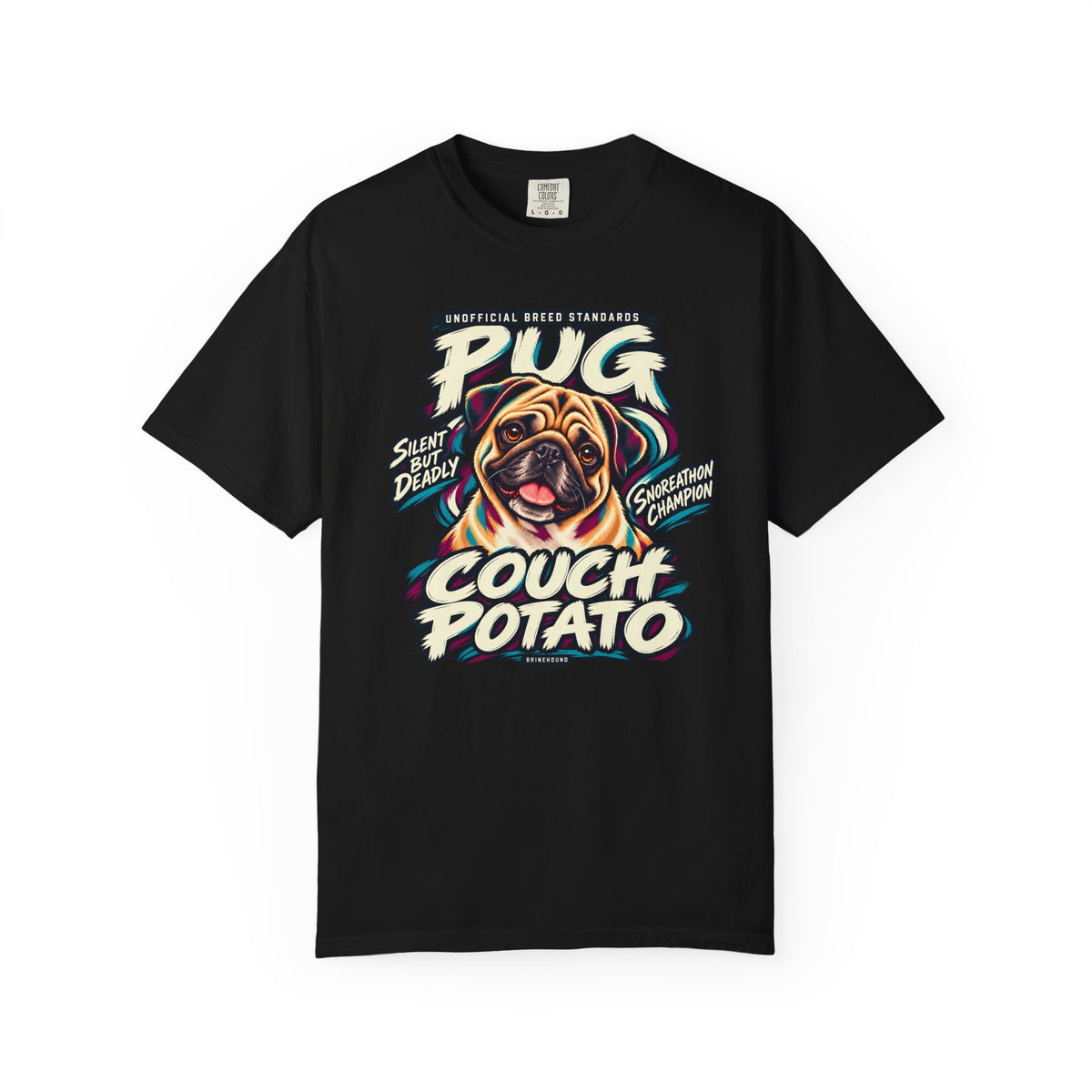 Front view of a Brinehound T-shirt showing a pug portrait with Couch Potato and Unofficial Breed Standards lettering.